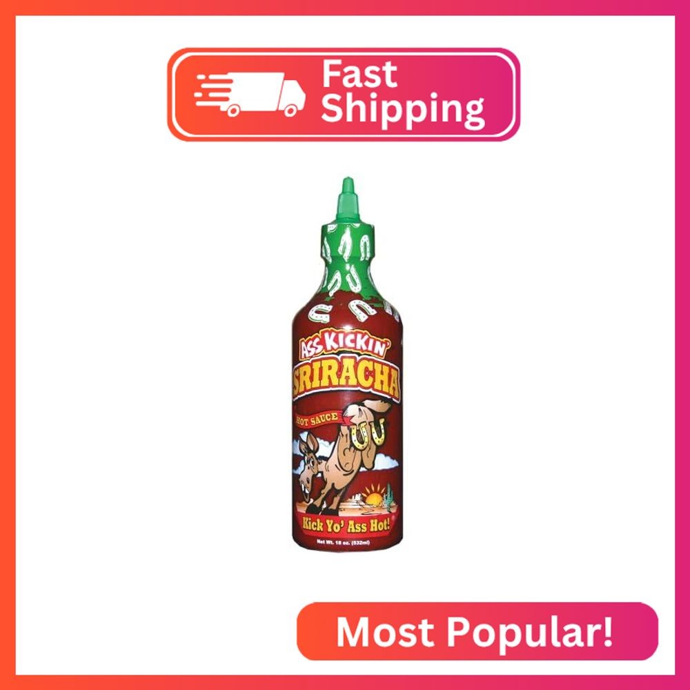 ASS KICKIN’ Sriracha Hot Sauce – Sriracha Hot Chili Sauce – Try if you dare – Pe