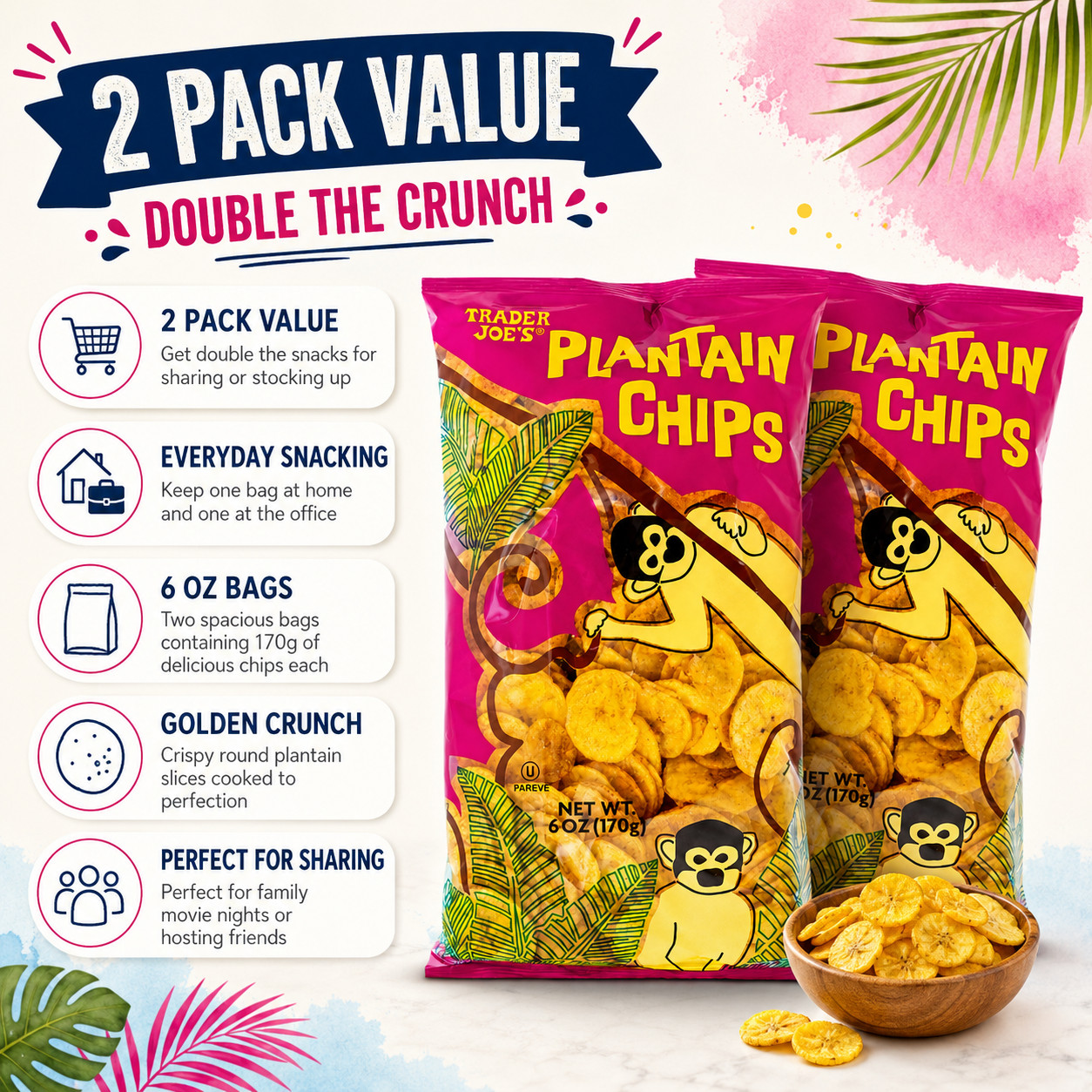 2 Pack Trader Joe’s Plantain Chips 6oz