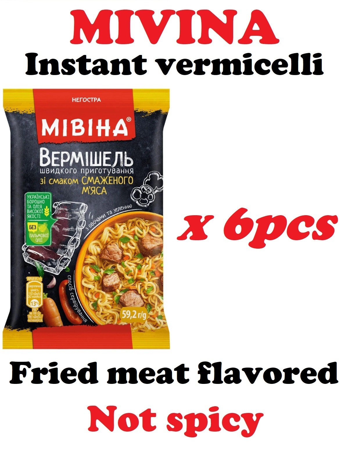 6 pcs Vermicelli – quick-cooking soup Mivina with the taste of fried meat Snacks