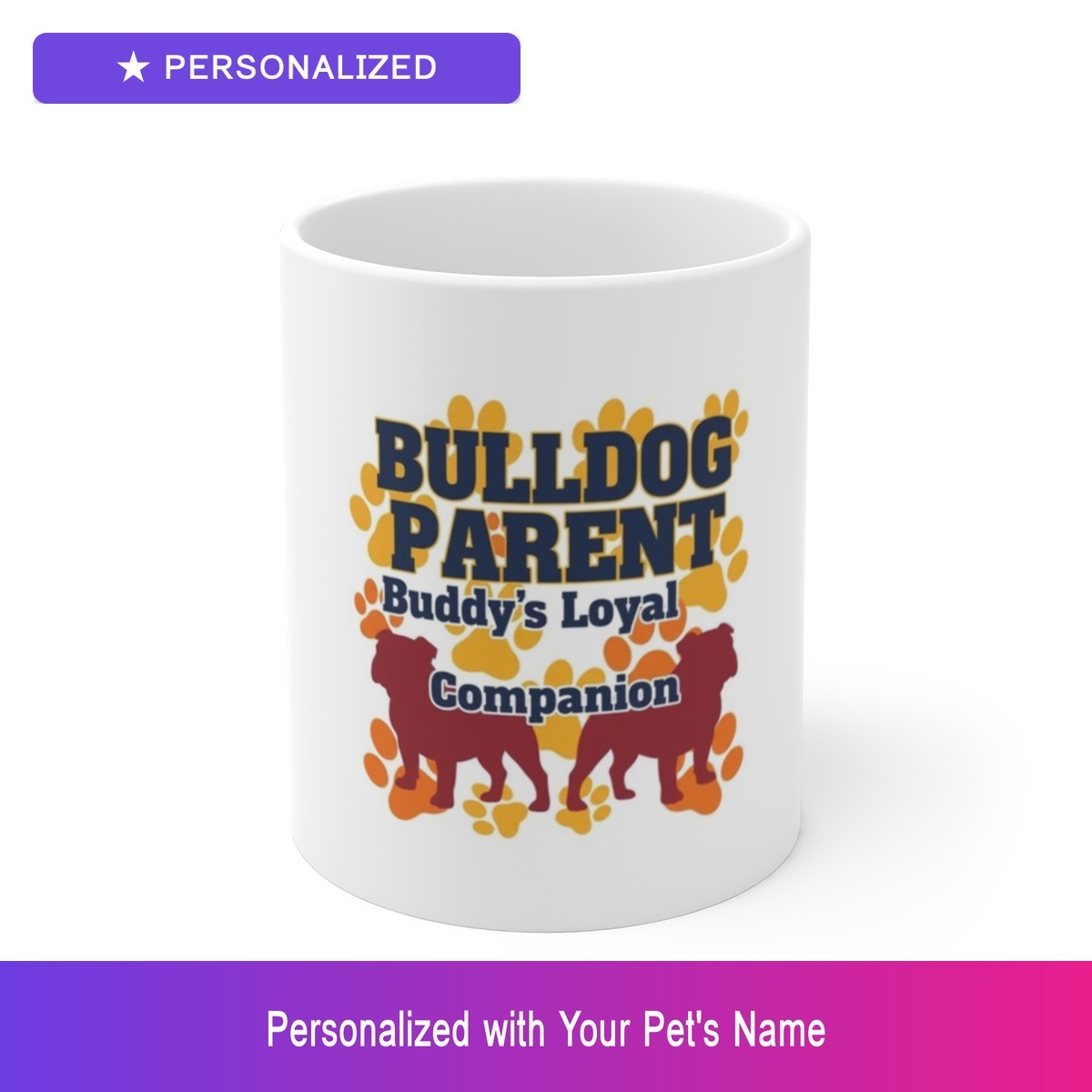 Custom Bulldog Pet Lover Coffee Mug Personalized Name Dog Owner 11oz Ceramic